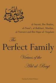 The Perfect Family Virtues of the Ahl al-Bayt