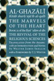 Al-Ghazali The Marvels of the Heart: Book 21 of The Revival of the Religious Sciences