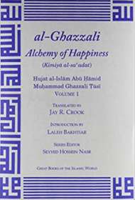 Al-Ghazali: Alchemy of Happiness