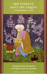 IBN TUFAYL'S HAYYA IBN YAQZAN: A PHILOSOPHICAL TALE