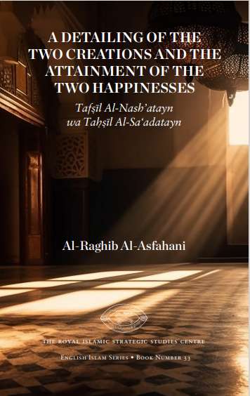 A DETAILING OF THE TWO CREATIONS AND THE ATTAINMENT OF THE TWO HAPPINESSES