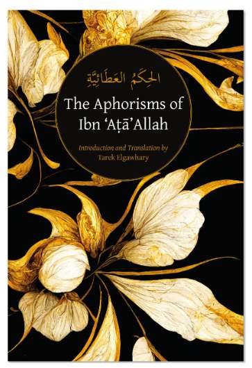 The Aphorisms of Ibn Ata’Allah