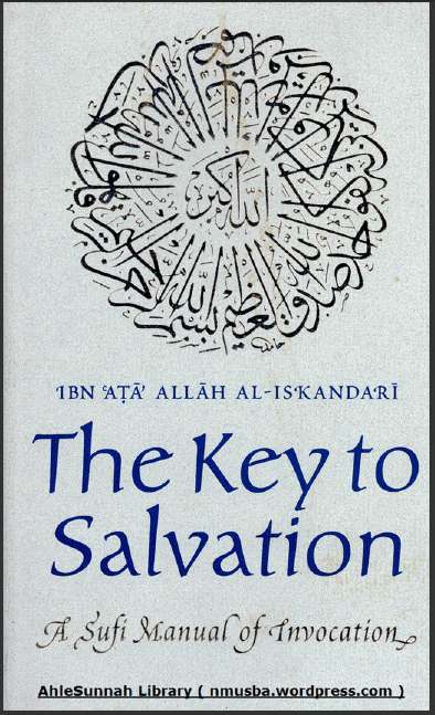 The Key to Salvation: A Sufi Manual of Invocation