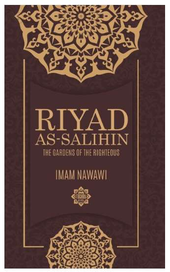 Riyad al-Salihin: The Gardens of the Righteous