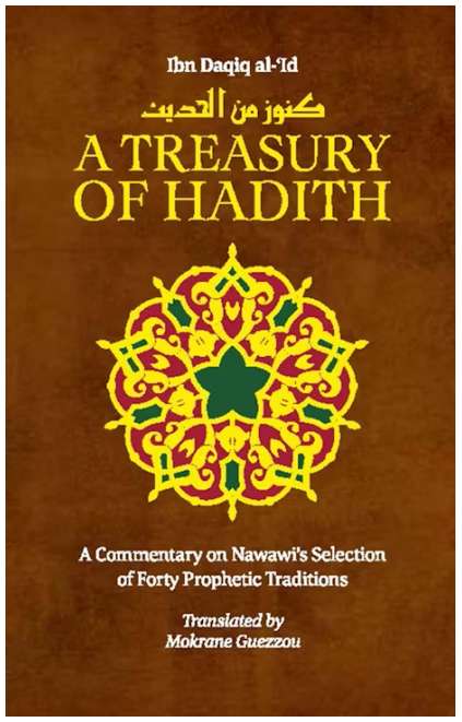 Treasury of Hadith: A Commentary on Nawawi’s Selection of 40 Prophetic Traditions