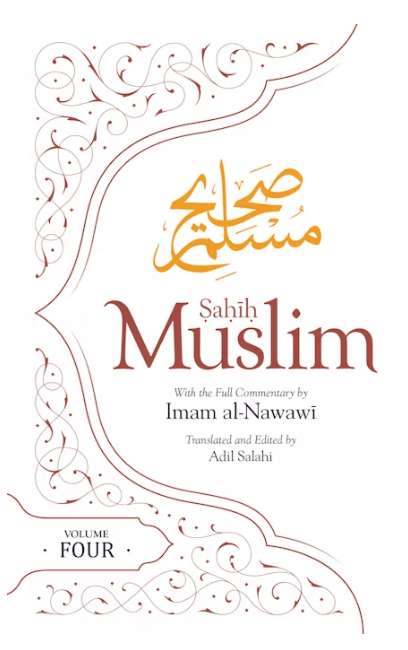 Sahih Muslim with the Full Commentary by Imam al-Nawawi, vol 4