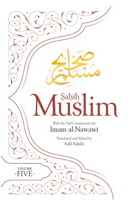 Sahih Muslim with the Full Commentary by Imam al-Nawawi, vol 5