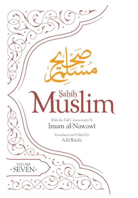 Sahih Muslim with the Full Commentary by Imam al-Nawawi, vol 7
