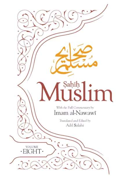 Sahih Muslim with the Full Commentary by Imam al-Nawawi, vol 8