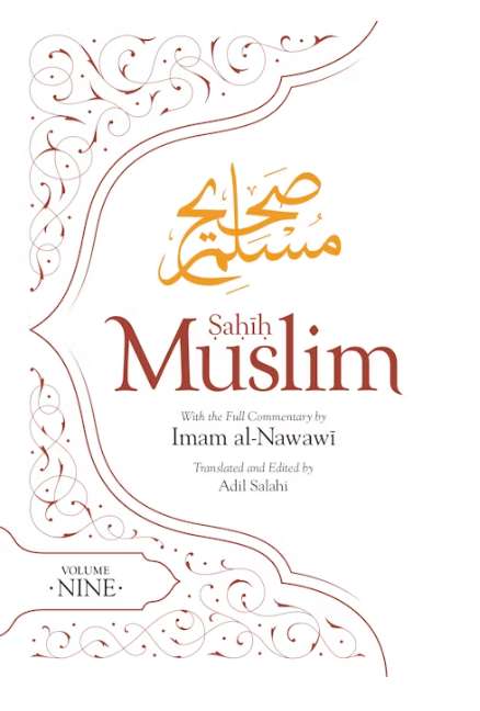Sahih Muslim with the Full Commentary by Imam al-Nawawi, vol 9
