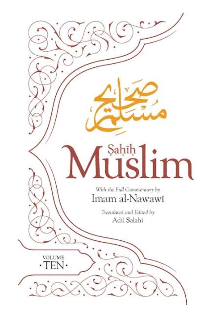 Sahih Muslim with the Full Commentary by Imam al-Nawawi, vol 10