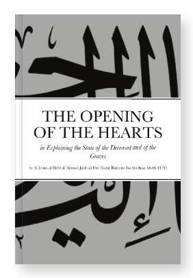 The Opening of the Hearts: in Explaining the State of the Deceased and of the Graves