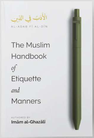 The Muslim Handbook of Etiquette and Manners