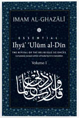 Imam al-Ghazali: Essential The Revival of the Religious Sciences, Volume I