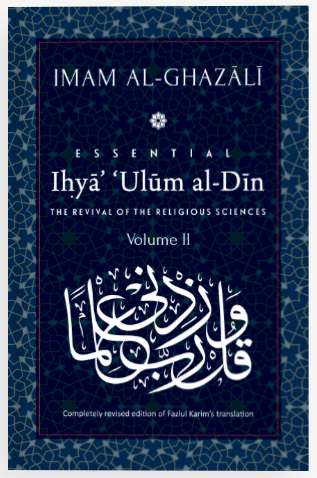 Imam al-Ghazali: Essential The Revival of the Religious Sciences, Volume II